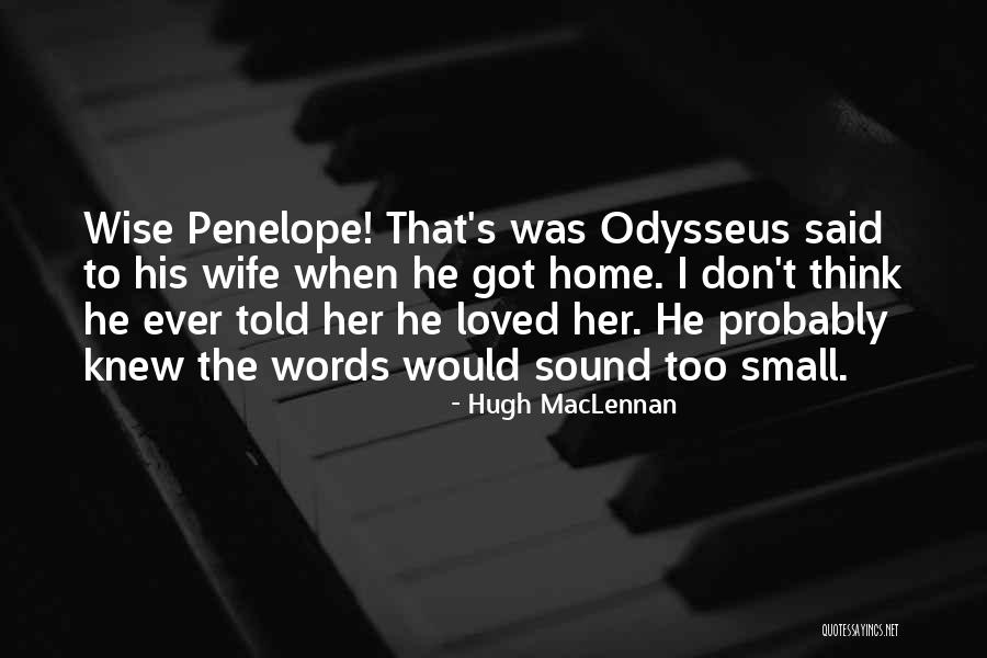 Gandibleux Quotes By Hugh MacLennan Gandibleux Quotes By Hugh MacLennan