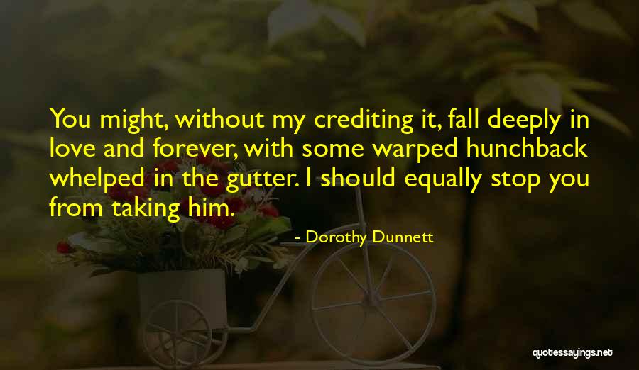 Gandirea Si Quotes By Dorothy Dunnett Gandirea Si Quotes By Dorothy Dunnett