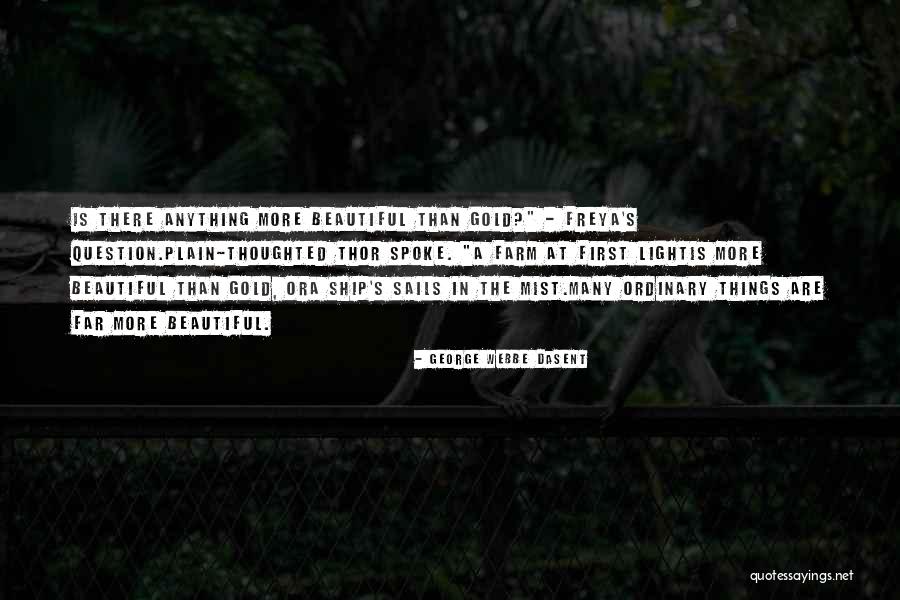 Gang Addiction Quotes By George Webbe Dasent Gang Addiction Quotes By George Webbe Dasent