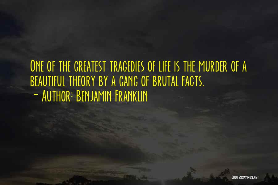 Gang Life Quotes By Benjamin Franklin