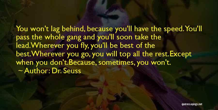 Gang Life Quotes By Dr. Seuss