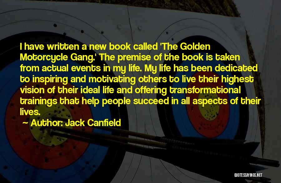 Gang Life Quotes By Jack Canfield