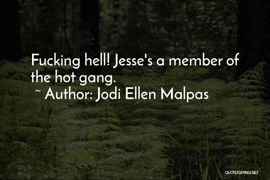 Gang Member Quotes By Jodi Ellen Malpas