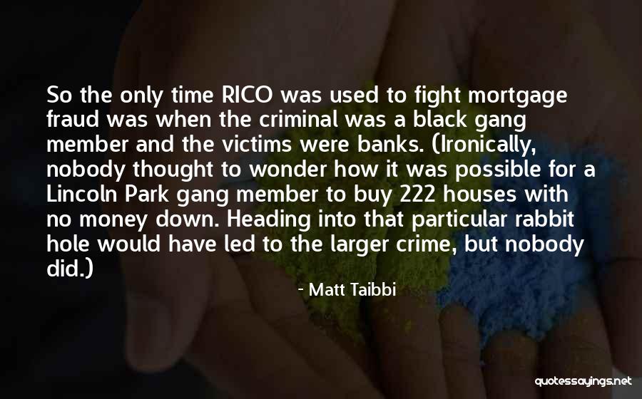 Gang Member Quotes By Matt Taibbi