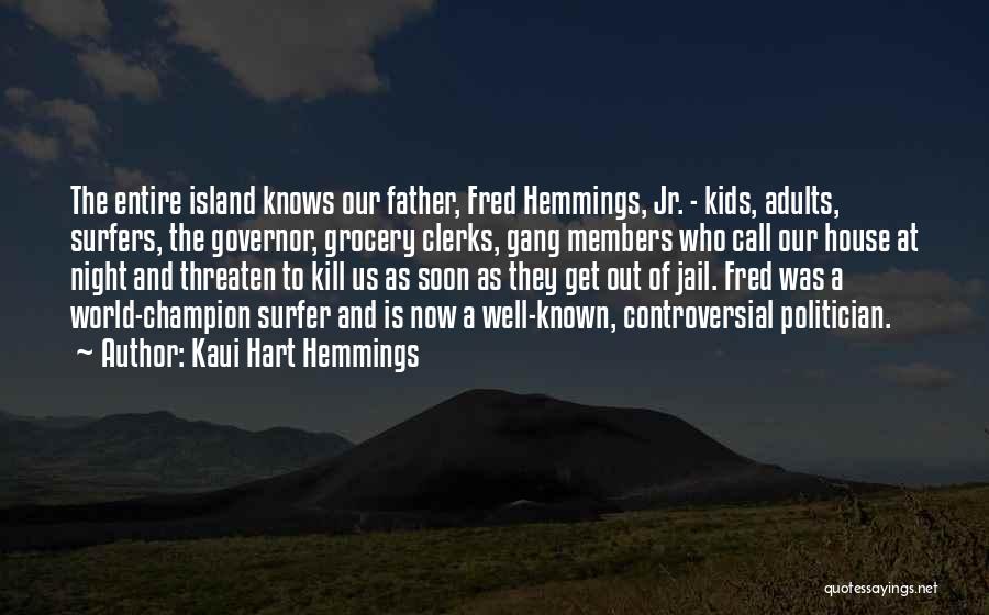 Gang Members Quotes By Kaui Hart Hemmings