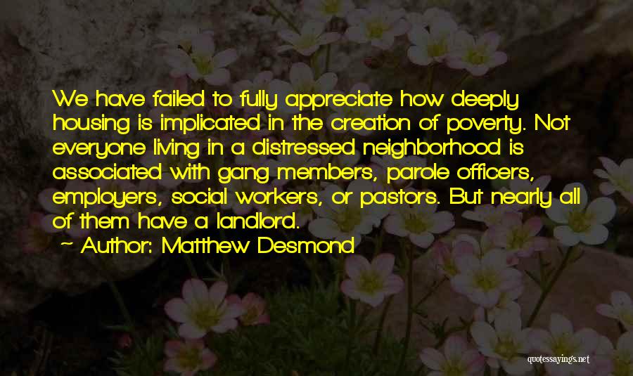 Gang Members Quotes By Matthew Desmond