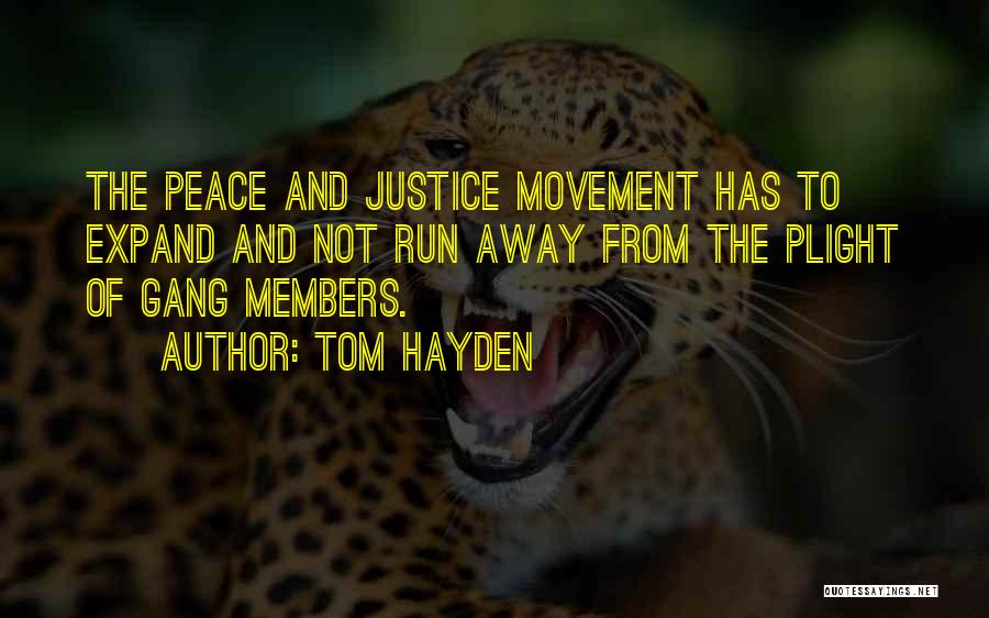 Gang Members Quotes By Tom Hayden