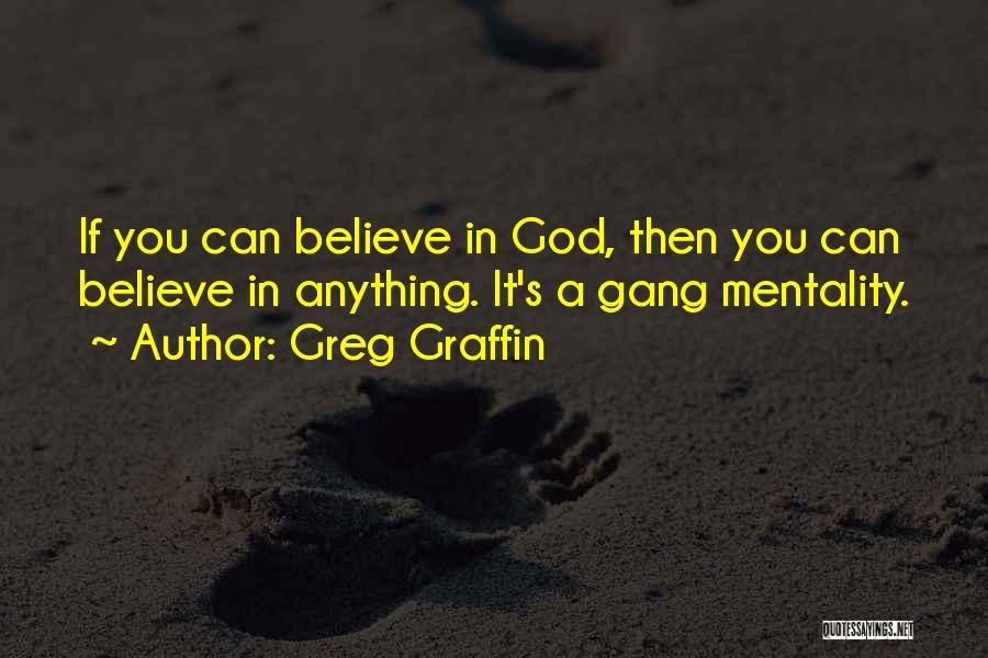 Gang Mentality Quotes By Greg Graffin