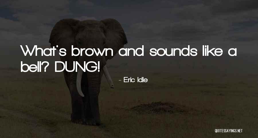 Gang Of Youths Quotes By Eric Idle Gang Of Youths Quotes By Eric Idle