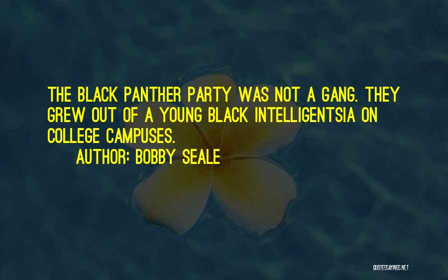 Gang Quotes By Bobby Seale