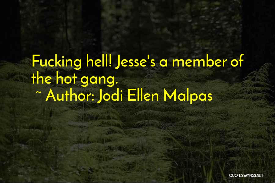 Gang Quotes By Jodi Ellen Malpas