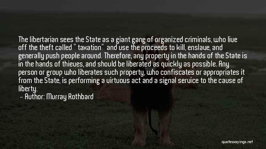 Gang Quotes By Murray Rothbard