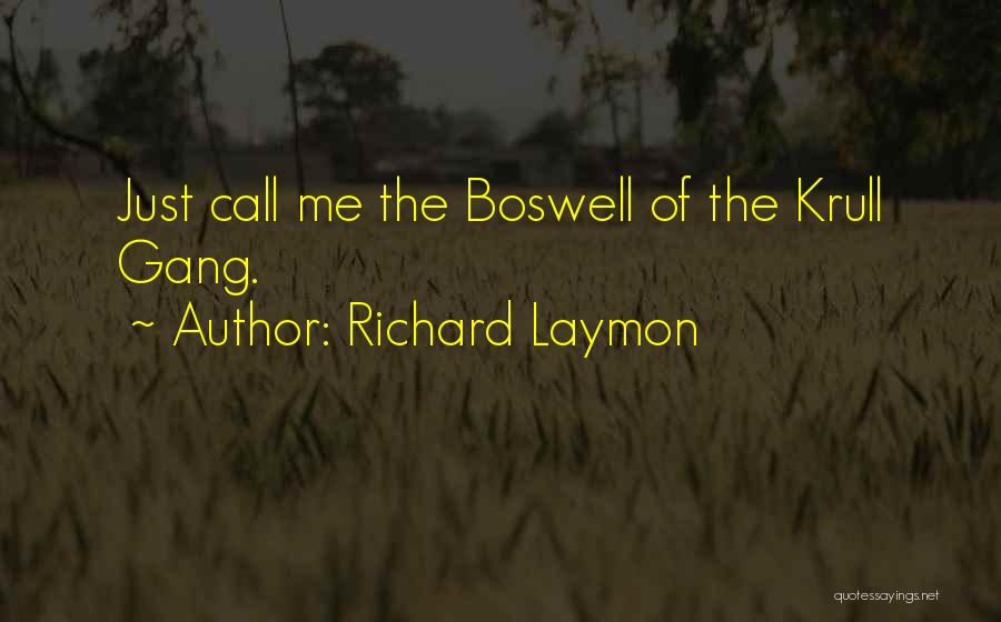 Gang Quotes By Richard Laymon
