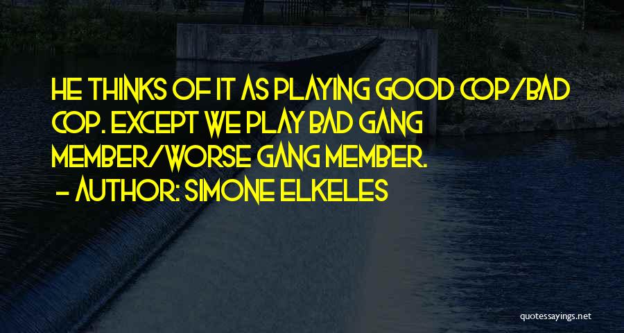 Gang Quotes By Simone Elkeles