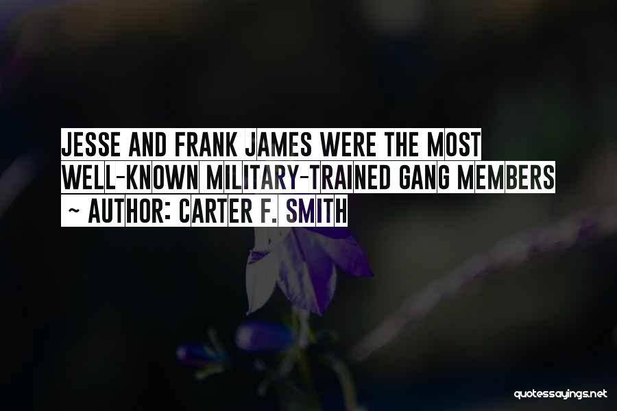 Gang War Quotes By Carter F. Smith