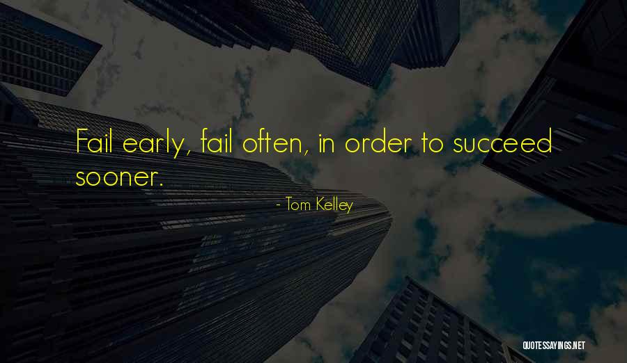 Gangai Konda Quotes By Tom Kelley Gangai Konda Quotes By Tom Kelley