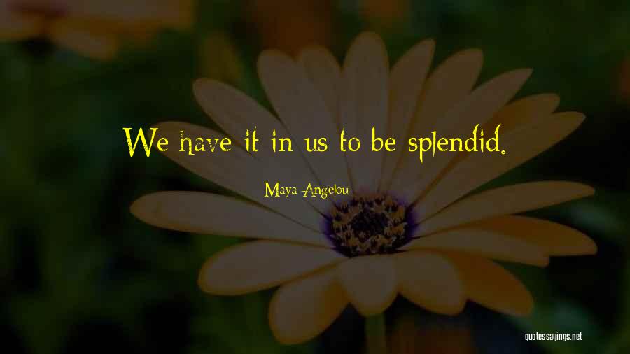 Gangavathi Quotes By Maya Angelou Gangavathi Quotes By Maya Angelou