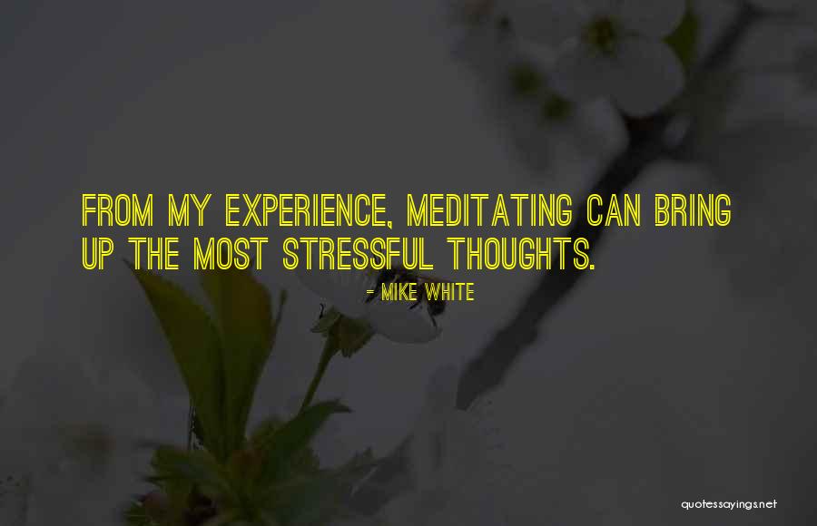 Gangavathi To Belgaum Quotes By Mike White Gangavathi To Belgaum Quotes By Mike White