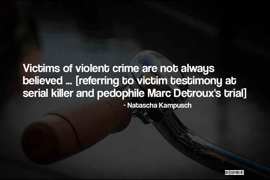 Ganged Quotes By Natascha Kampusch Ganged Quotes By Natascha Kampusch