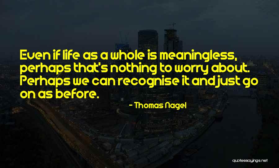 Gangelica7 Quotes By Thomas Nagel Gangelica7 Quotes By Thomas Nagel