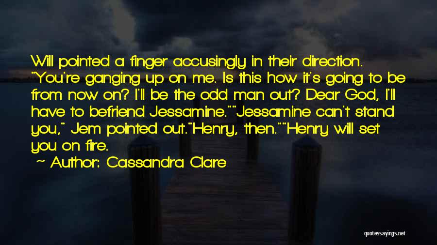 Ganging Up On Someone Quotes By Cassandra Clare