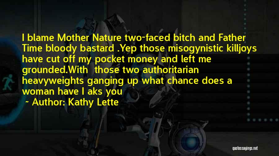 Ganging Up Quotes By Kathy Lette