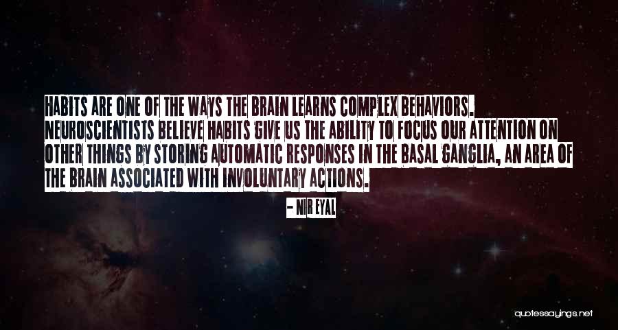 Ganglia Basal Quotes By Nir Eyal Ganglia Basal Quotes By Nir Eyal