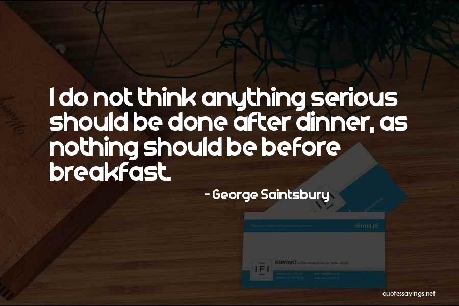 Gangly Wrench Quotes By George Saintsbury Gangly Wrench Quotes By George Saintsbury