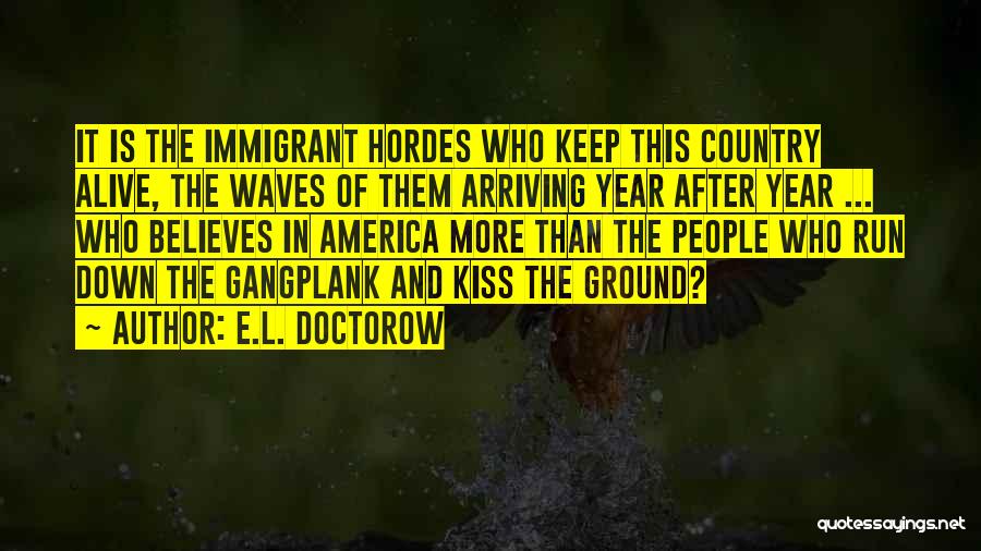 Gangplank Quotes By E.L. Doctorow