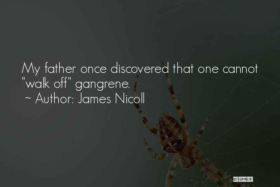 Gangrene Quotes By James Nicoll
