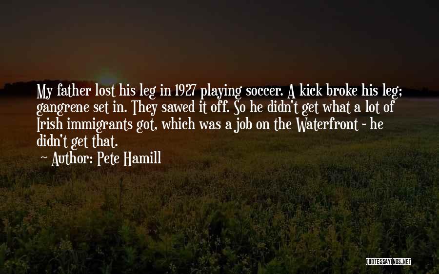 Gangrene Quotes By Pete Hamill