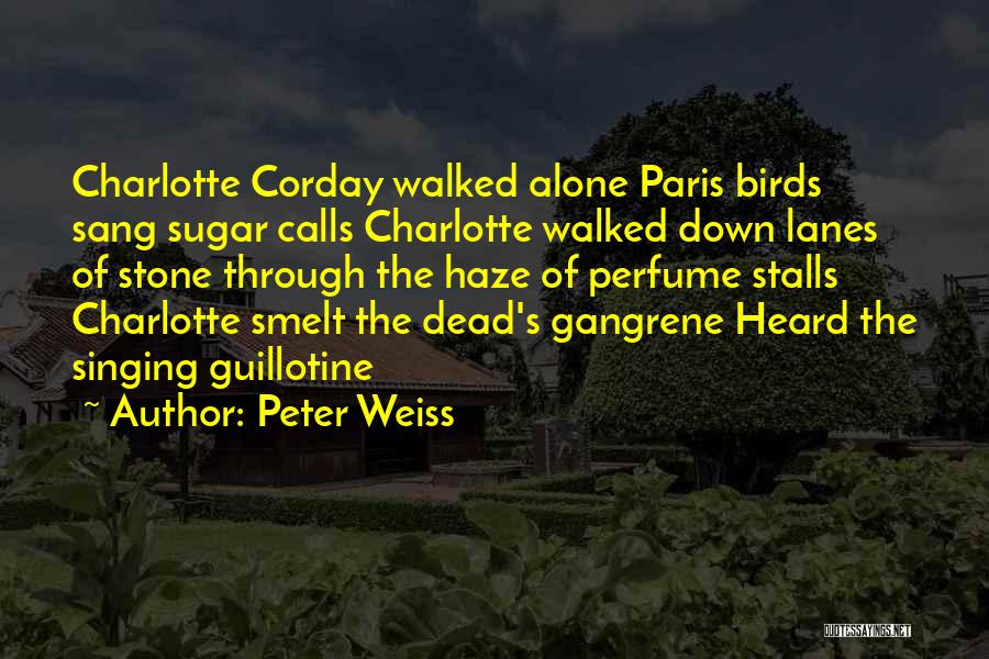 Gangrene Quotes By Peter Weiss