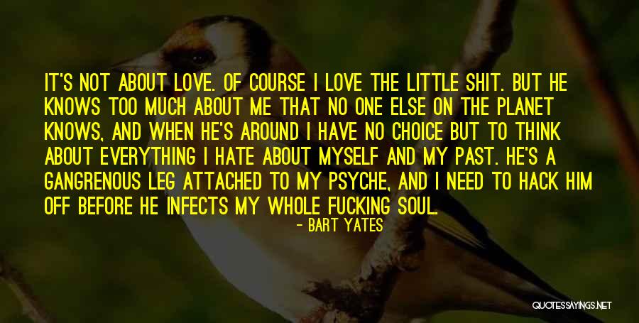 Gangrenous Quotes By Bart Yates Gangrenous Quotes By Bart Yates