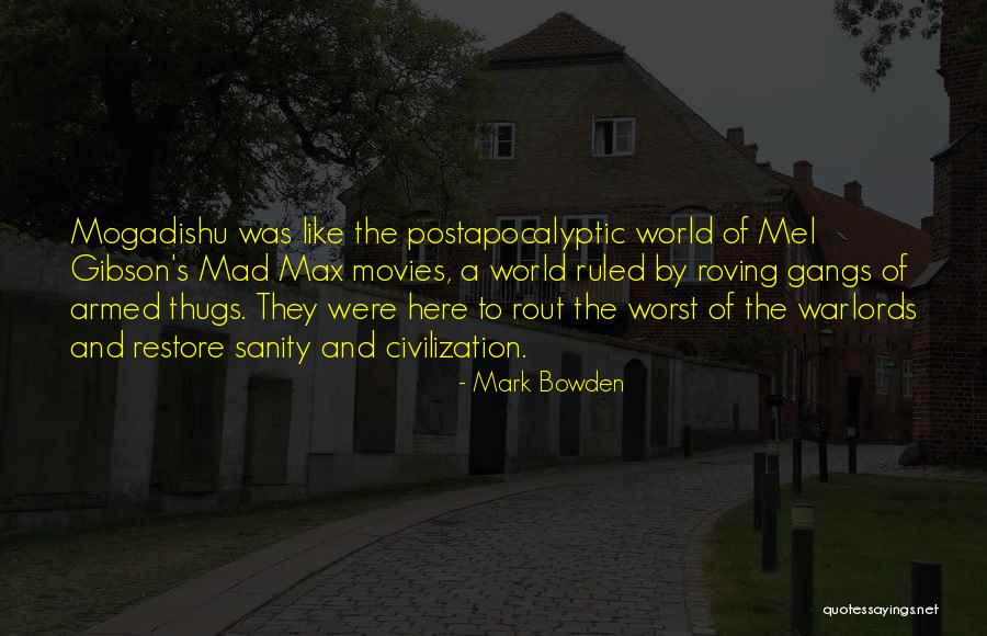 Gangs All Here Quotes By Mark Bowden Gangs All Here Quotes By Mark Bowden