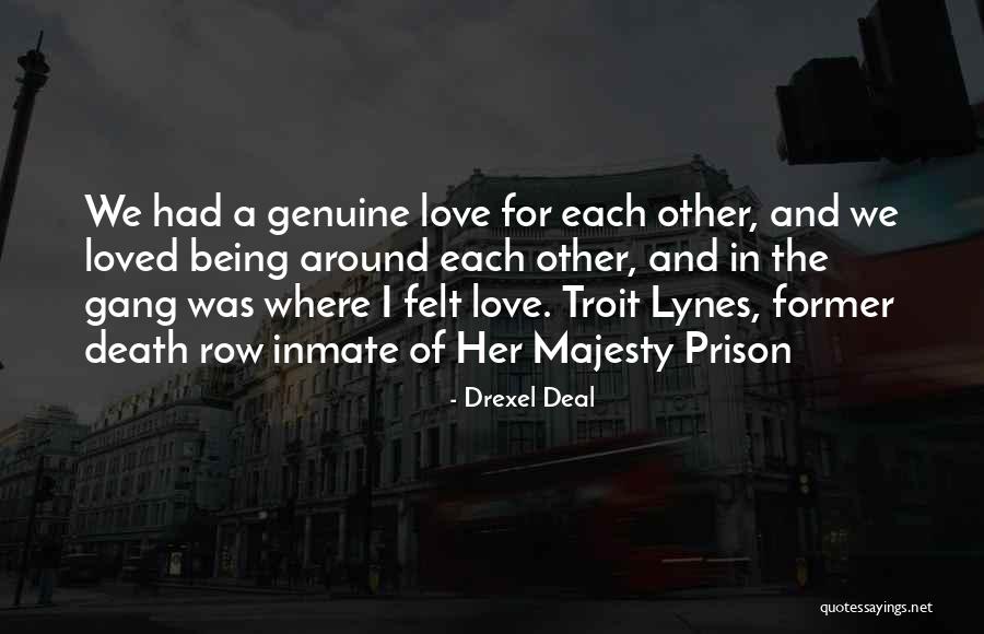 Gangs In Prison Quotes By Drexel Deal Gangs In Prison Quotes By Drexel Deal