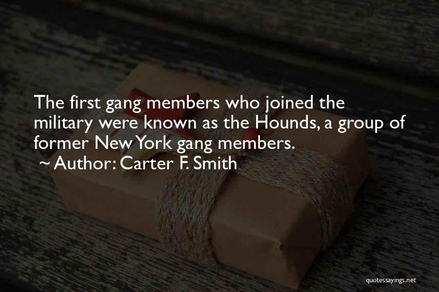 Gangs New York Quotes By Carter F. Smith