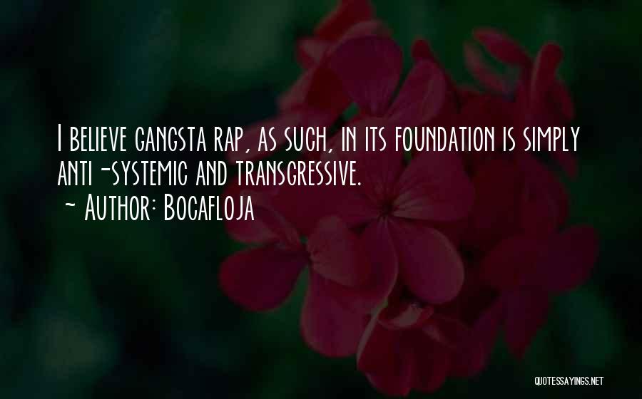 Gangsta Quotes By Bocafloja