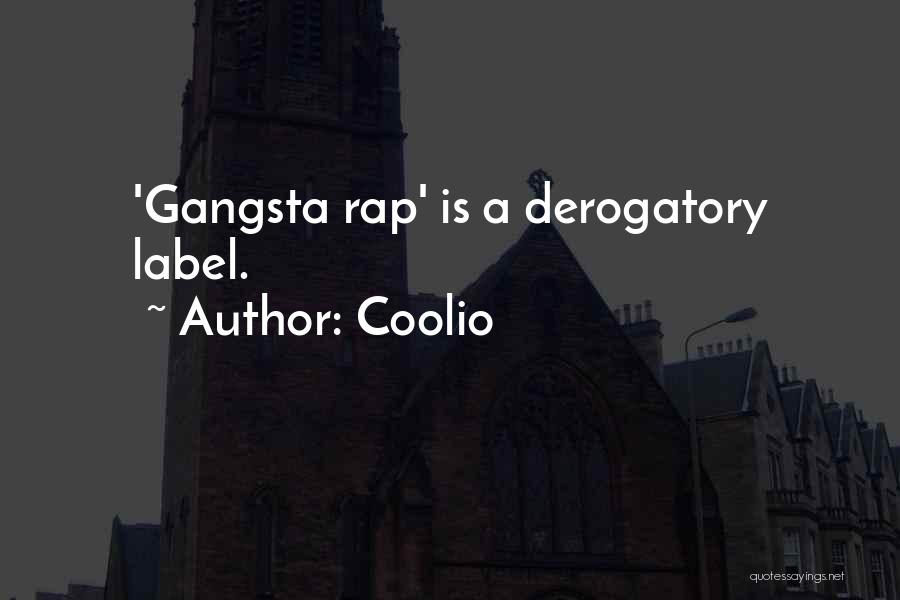 Gangsta Quotes By Coolio