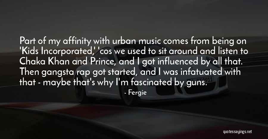 Gangsta Rap Quotes By Fergie