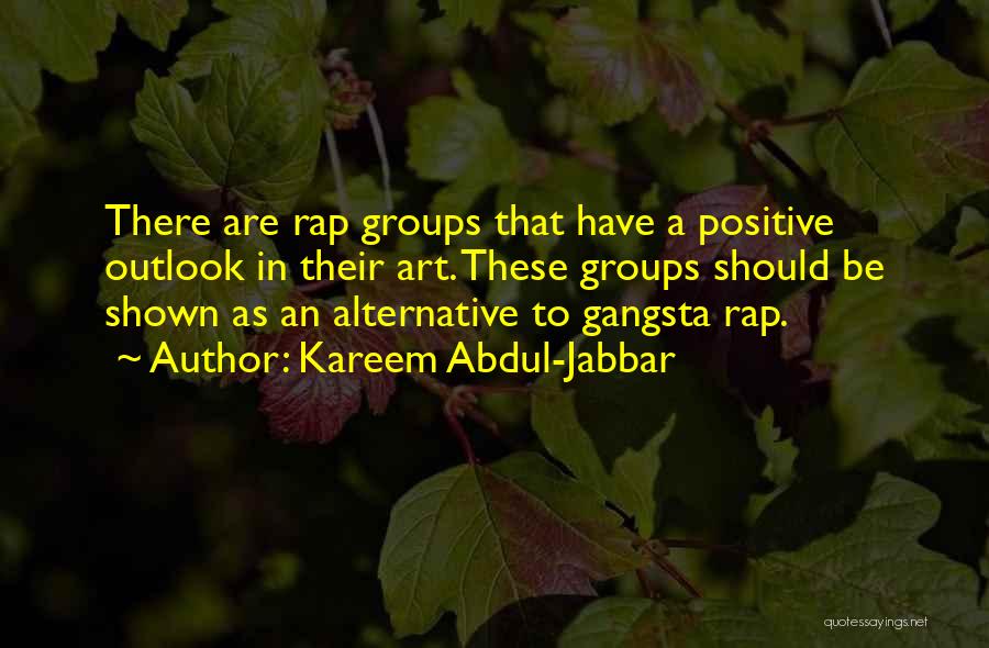 Gangsta Rap Quotes By Kareem Abdul-Jabbar