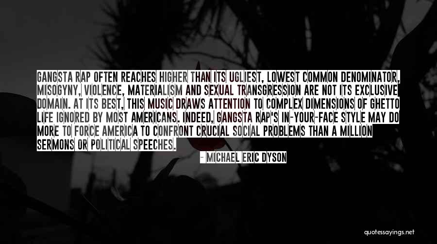 Gangsta Rap Quotes By Michael Eric Dyson