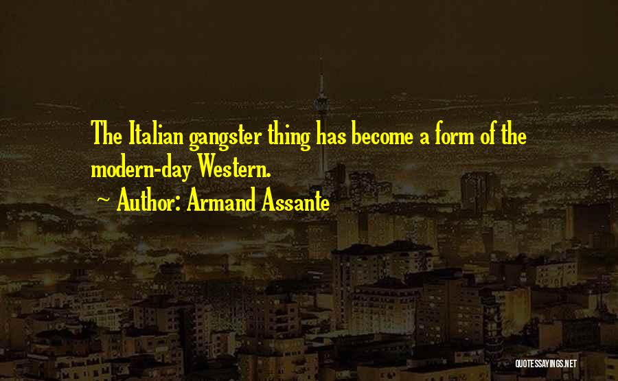 Gangster No 1 Quotes By Armand Assante