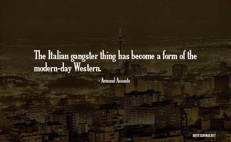 Gangster Quotes By Armand Assante