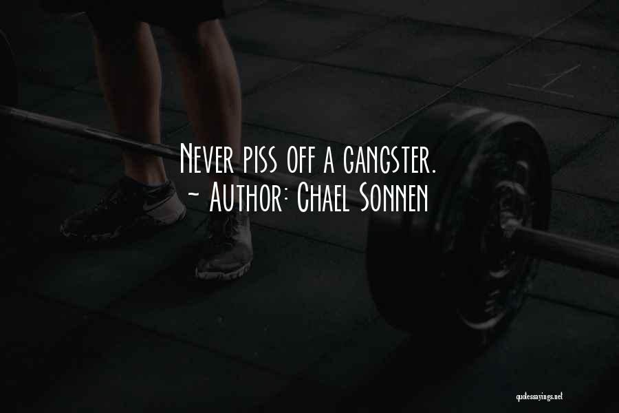 Gangster Quotes By Chael Sonnen