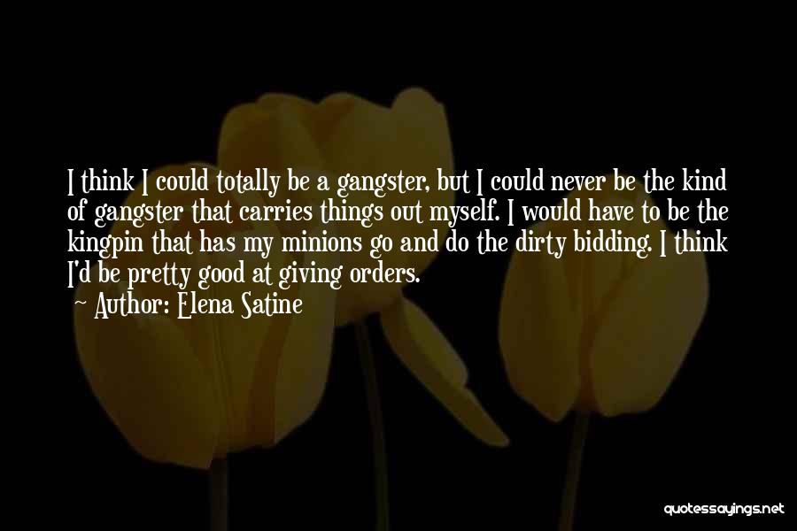 Gangster Quotes By Elena Satine