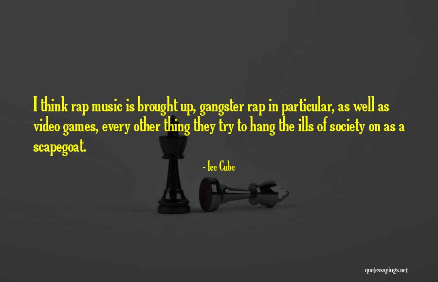 Gangster Quotes By Ice Cube