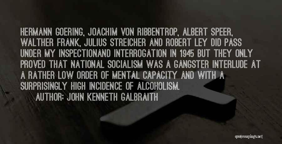 Gangster Quotes By John Kenneth Galbraith