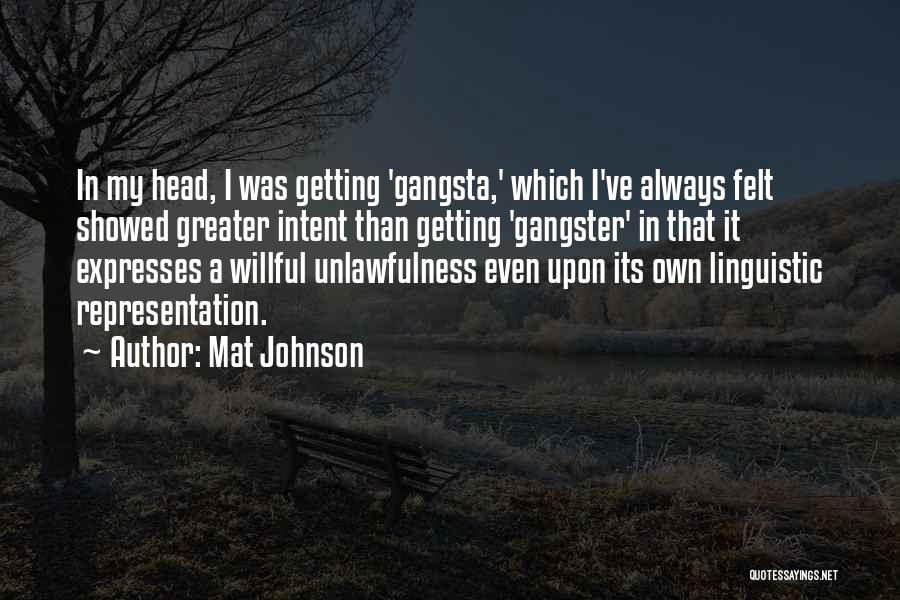 Gangster Quotes By Mat Johnson