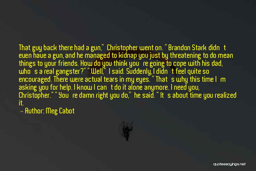 Gangster Threatening Quotes By Meg Cabot