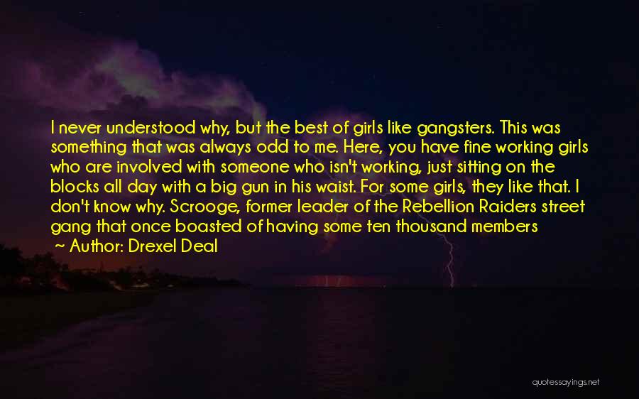 Gangsters Life Quotes By Drexel Deal